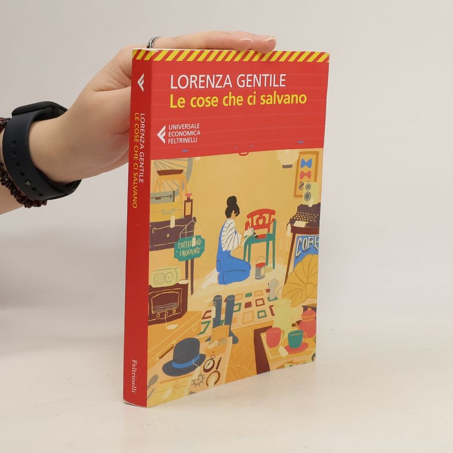 Lorenza Gentile Le cose che ci salvano