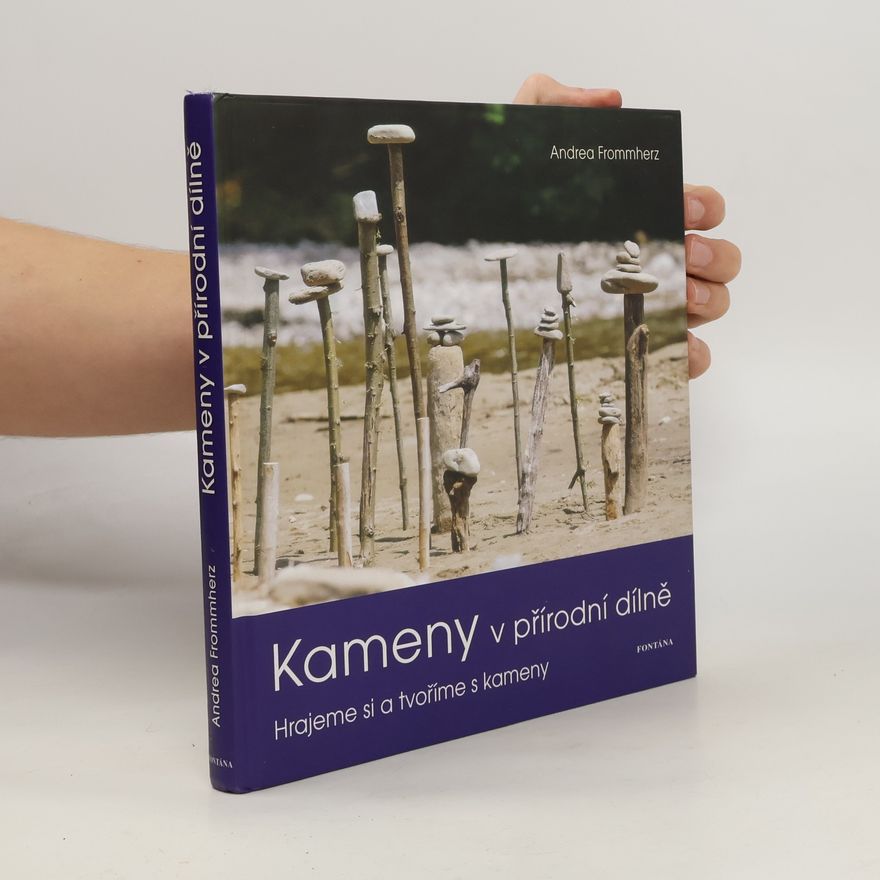 Andrea Frommherz Kameny v přírodní dílně