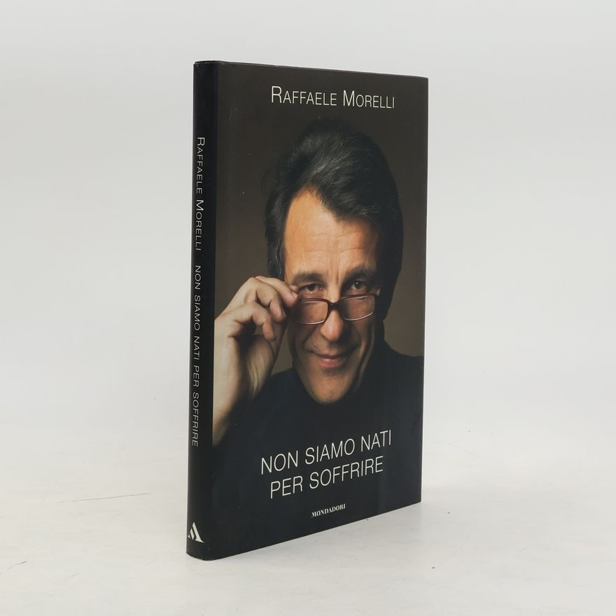 Raffaele Morelli Non siamo nati per soffrire