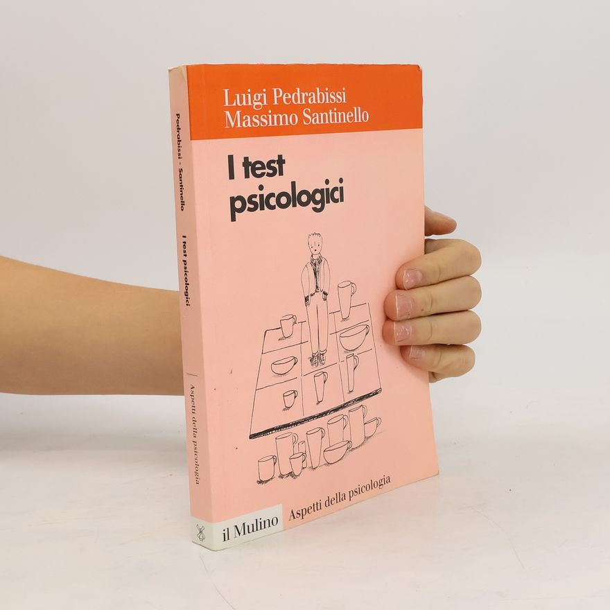 Massimo Santinello I test psicologici. Teorie e tecniche