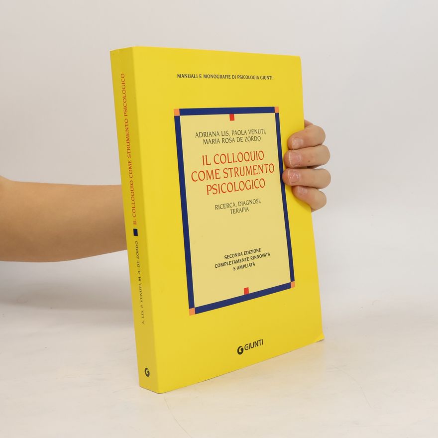 Maria Rosa De Zordo Il colloquio come strumento psicologico - Seconda edizione completamente rinnovata e ampliata