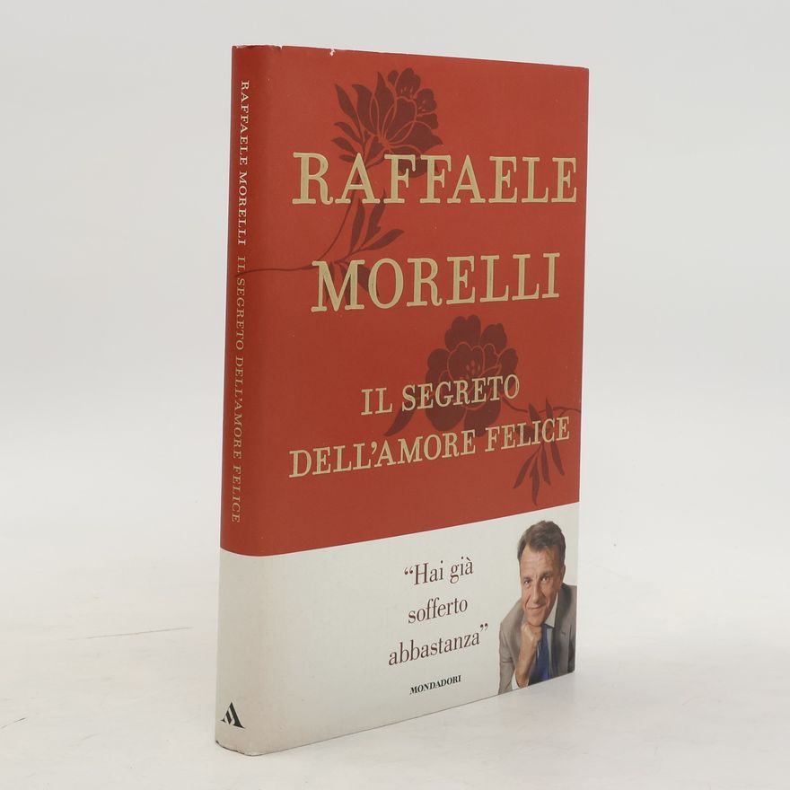 Raffaele Morelli Il segreto dell'amore felice