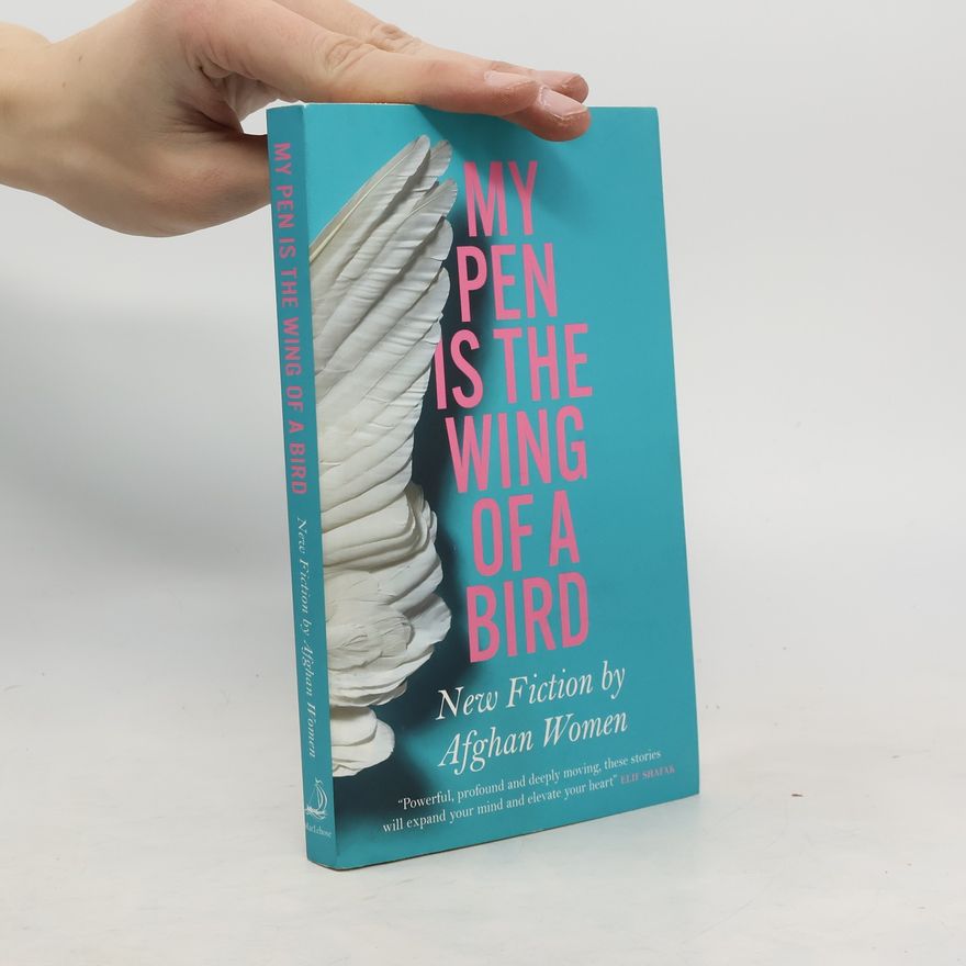 18 Afghan Women My Pen is the Wing of a Bird