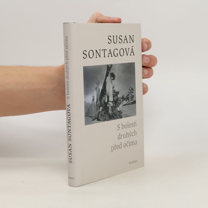 Susan Sontag S bolestí druhých před očima