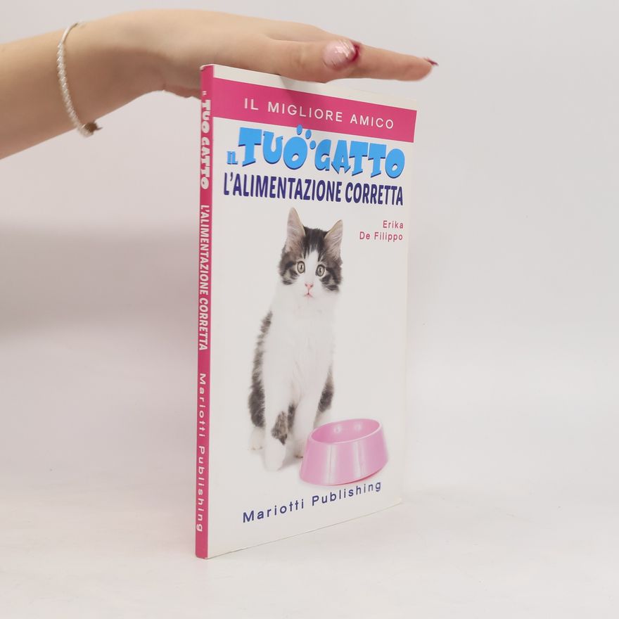 Erika de Filippo Il tuö gatto l'alimentazione correctta