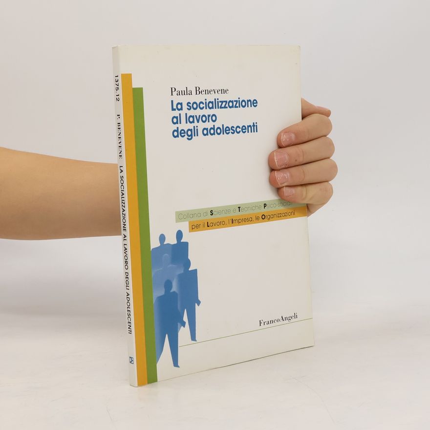 Paula Benevene La socializzazione al lavoro degli adolescenti