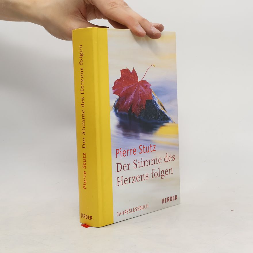 Pierre Stutz Der Stimme des Herzens folgen