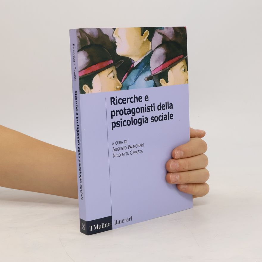 Nicoletta Cavazza Ricerche e protagonisti della psicologia sociale