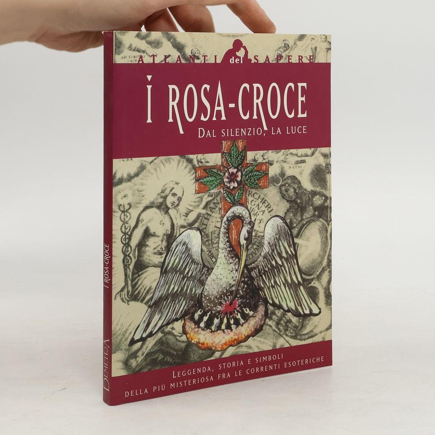 Autorenkollektiv I Rosacroce. Dal silenzio, la luce