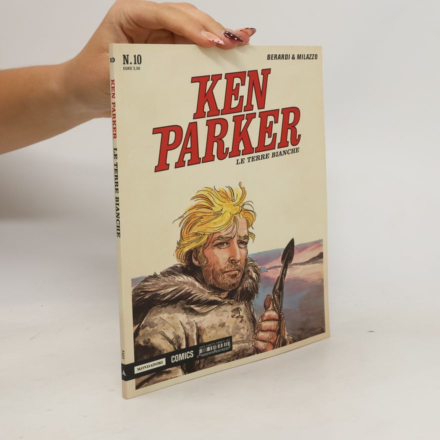 Giancarlo Berardi Ken Parker classic - 10: Le terre bianche
