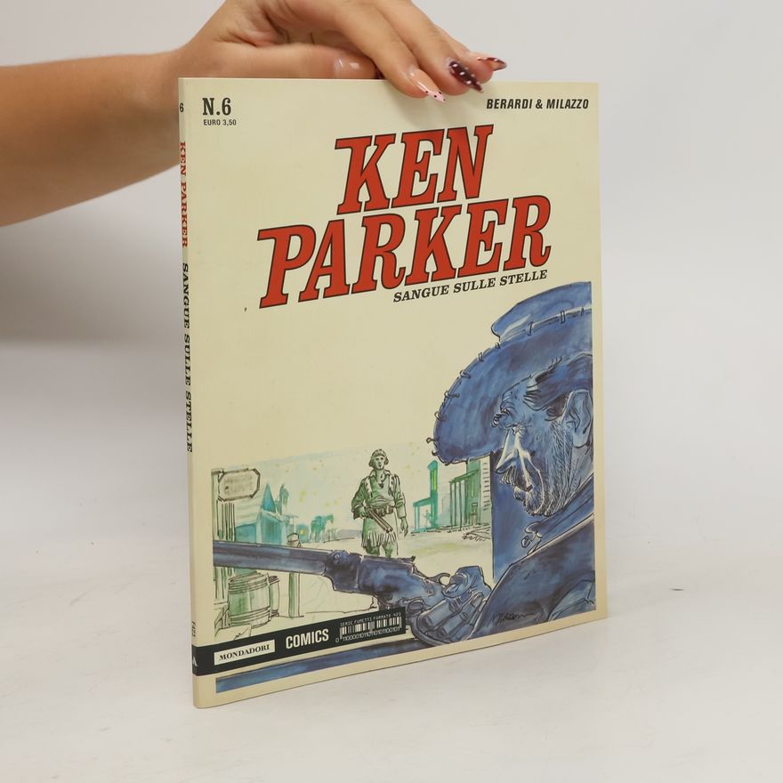 Giancarlo Berardi Ken Parker classic - 6: Sangue sulle stelle