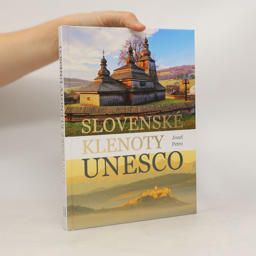 Jozef Petro Slovenské klenoty UNESCO