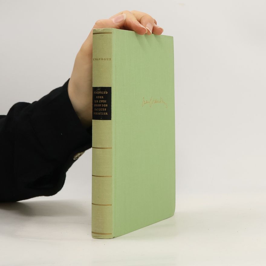 Jean Giraudoux Siegfried oder Die zwei Leben des Jacques Forestier