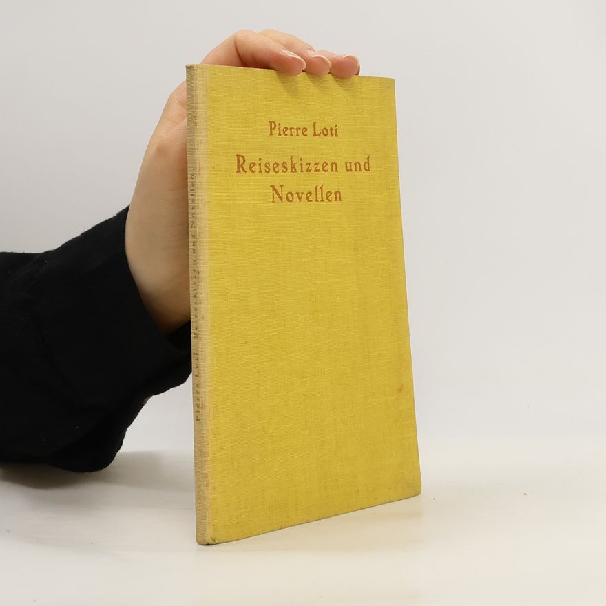Pierre Loti Reiseskizzen und Novellen
