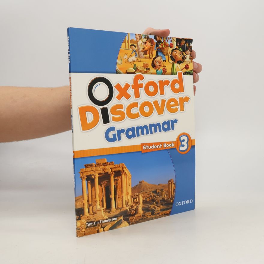 Tamzin Thompson Oxford Discover Grammar 3: Student Book