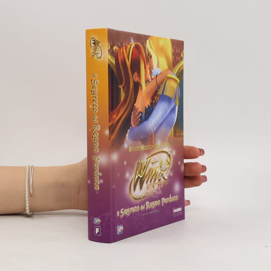 Gabriella Santini Il segreto del regno perduto. Winx Club