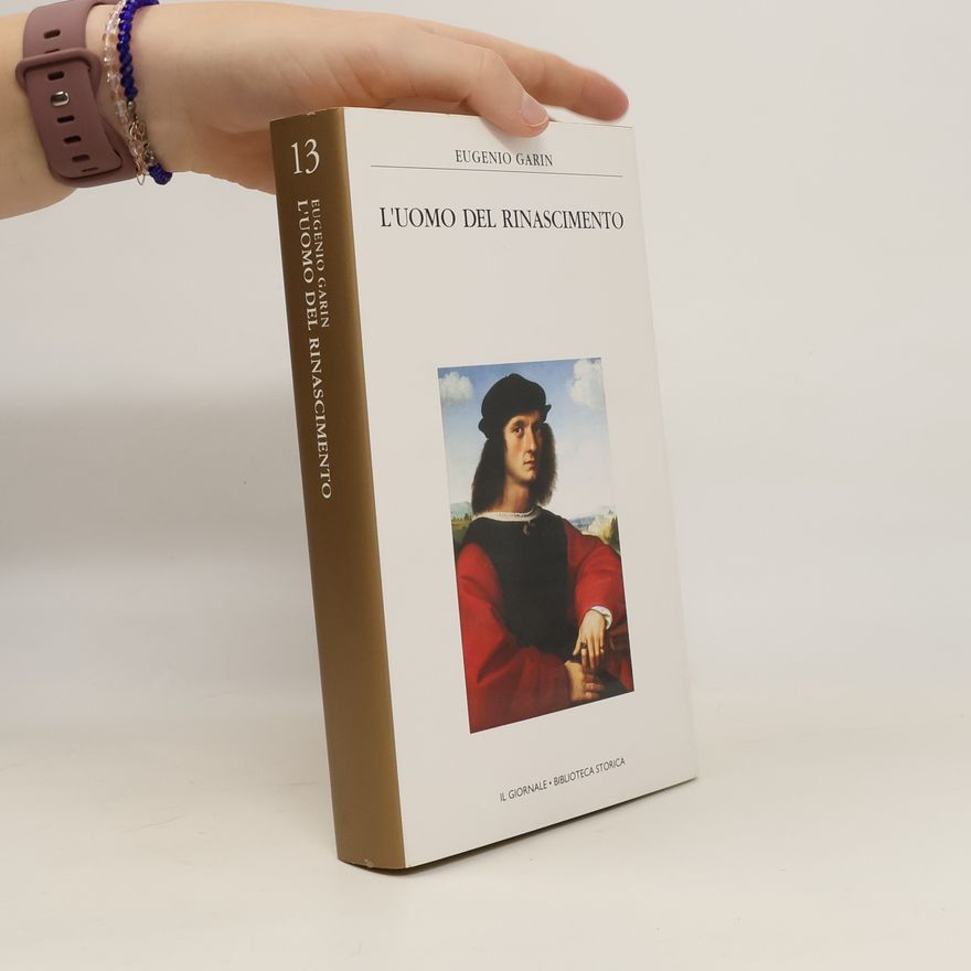 Eugenio Garin L'uomo del Rinascimento