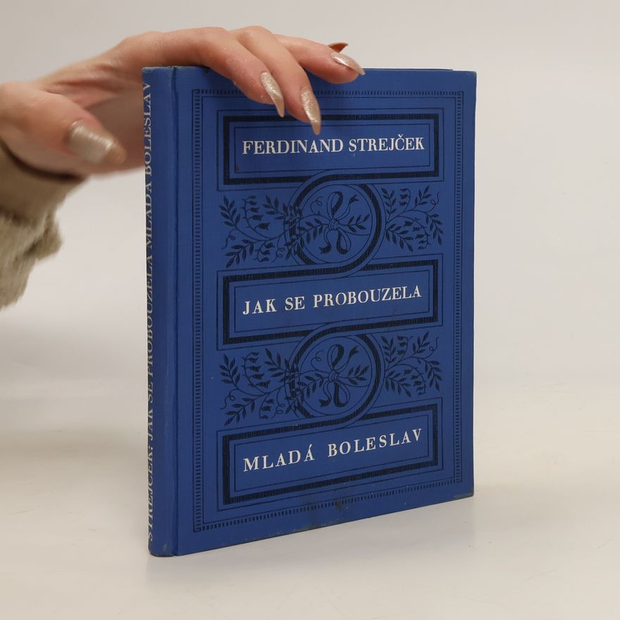Ferdinand Strejček Jak se probouzela Mladá Boleslav
