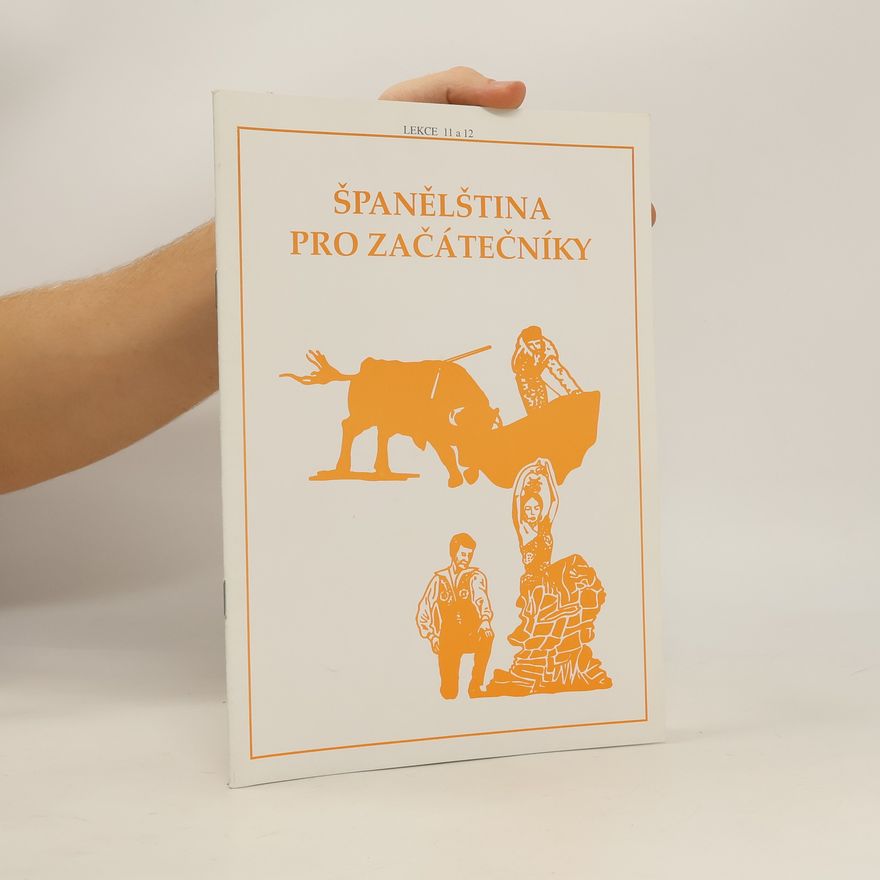 Autorenkollektiv Španělština pro začátečníky Lekce 11 a 12