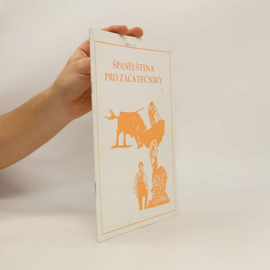 Autorenkollektiv Španělština pro začátečníky. Lekce 1 a 2