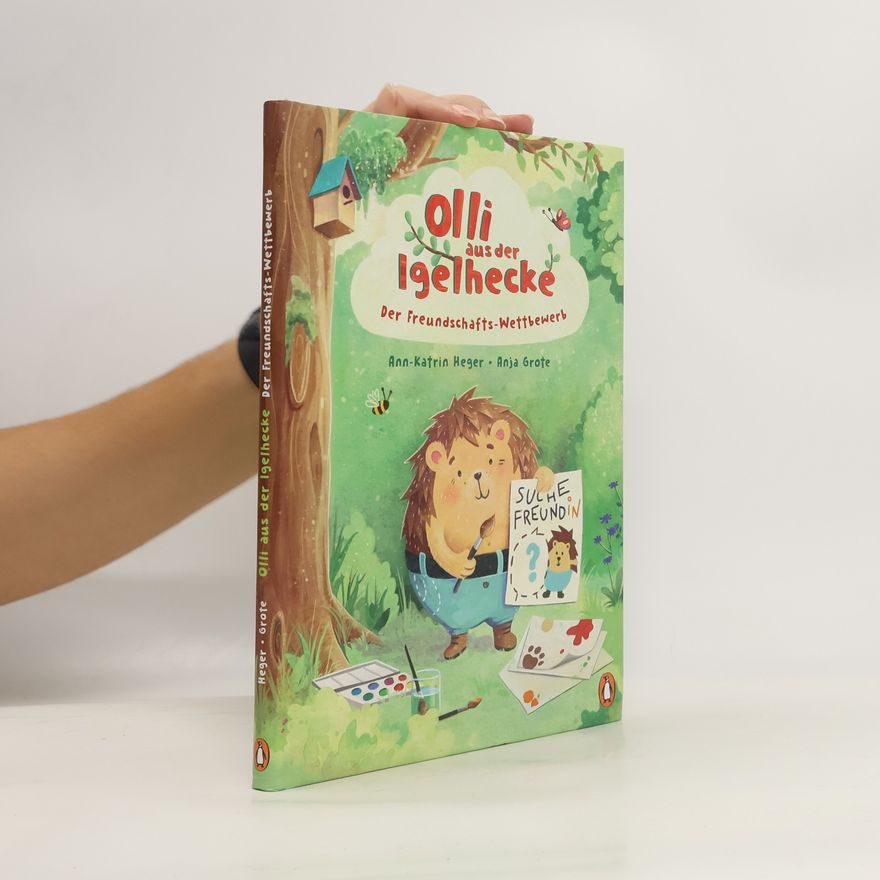 Ann-Katrin Heger Olli aus der Igelhecke - Der Freundschafts-Wettbewerb