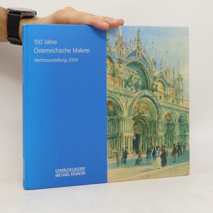 Auteurscollectief 150 Jahre Österreichische Malerei