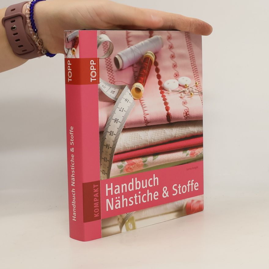 Lorna Knight Handbuch Nähstiche und Stoffe