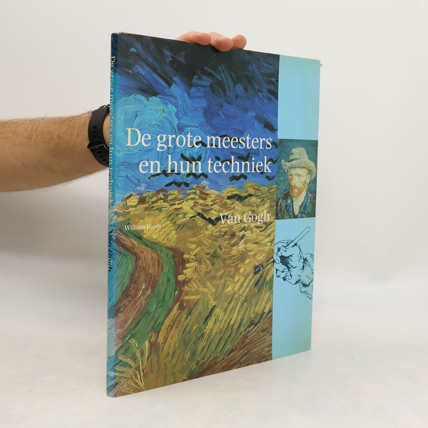 Cees W. A. Hartsuiker De grote meesters en hun techniek: Van Gogh