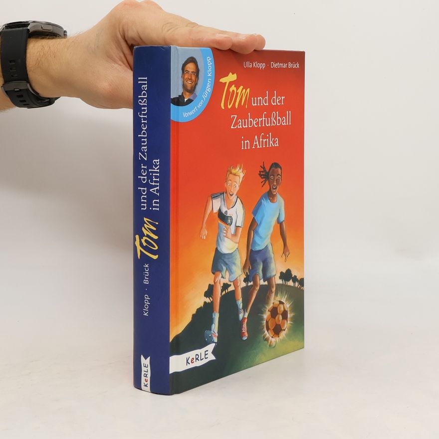 Ulla Klopp Tom und der Zauberfußball in Afrika