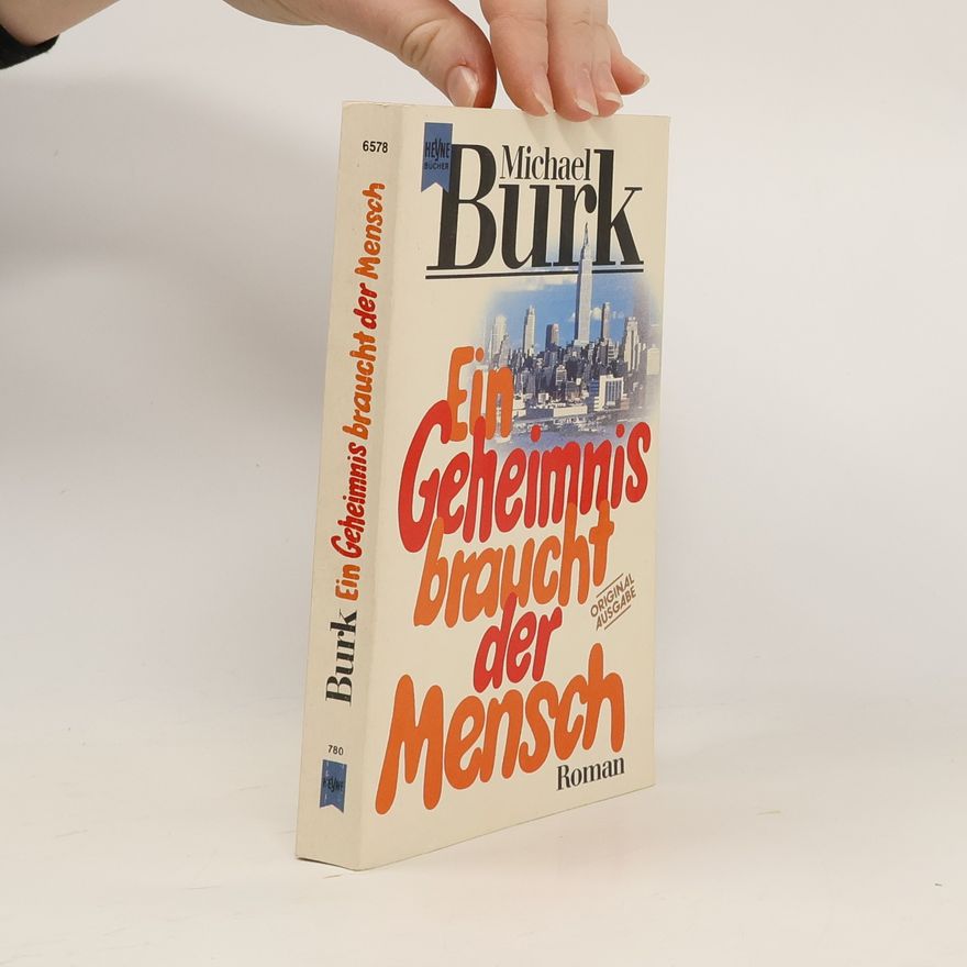 Michael Burk Ein Geheimnis braucht der Mensch