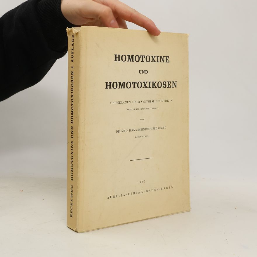 Hans-Heinrich Reckeweg Homotoxine und Homotoxikosen