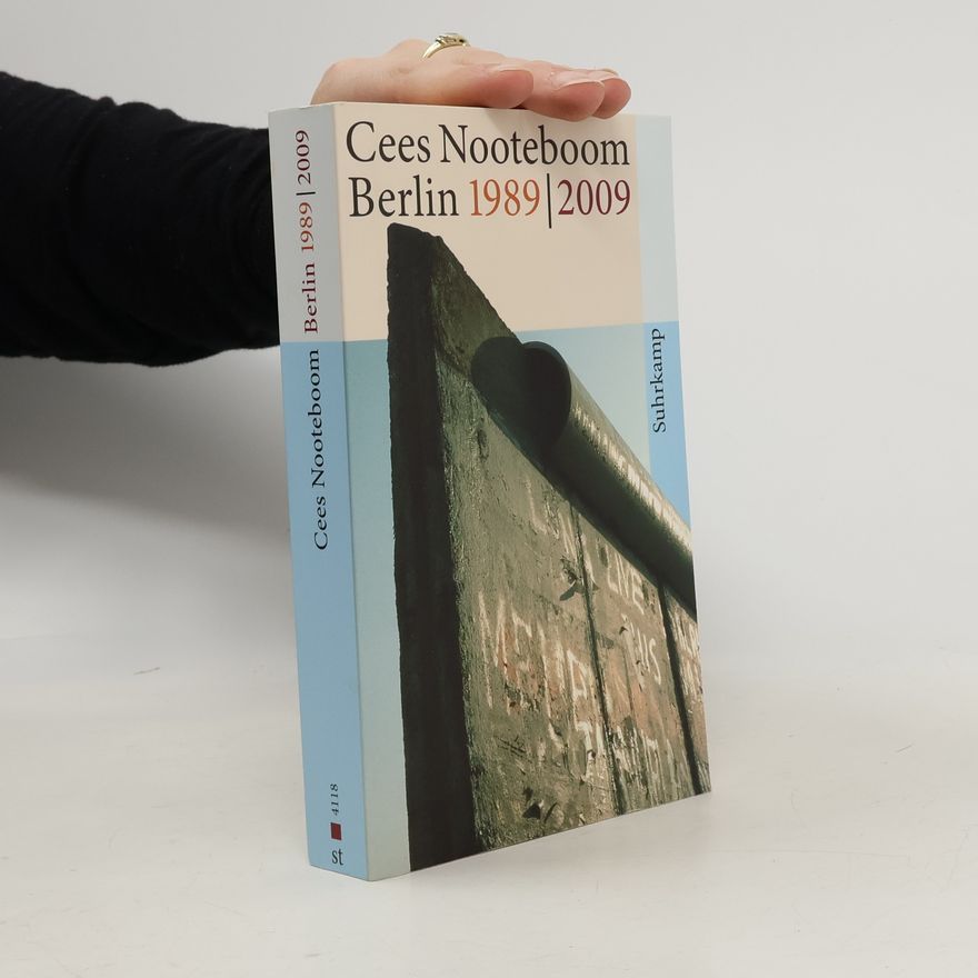 Cees Nooteboom Berlin 1989, 2009