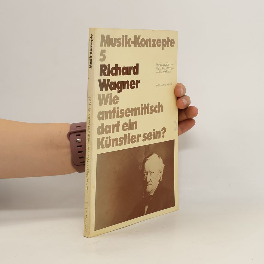 Autorenkollektiv Richard Wagner, wie antisemitisch darf ein Künstler sein?