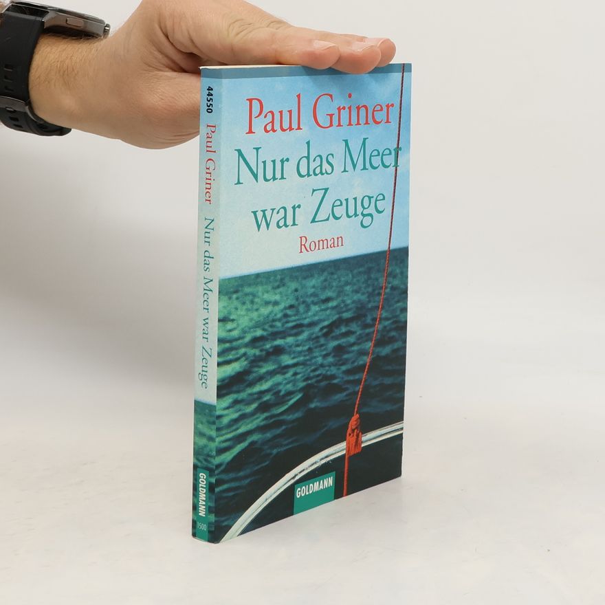 Paul Griner Nur das Meer war Zeuge