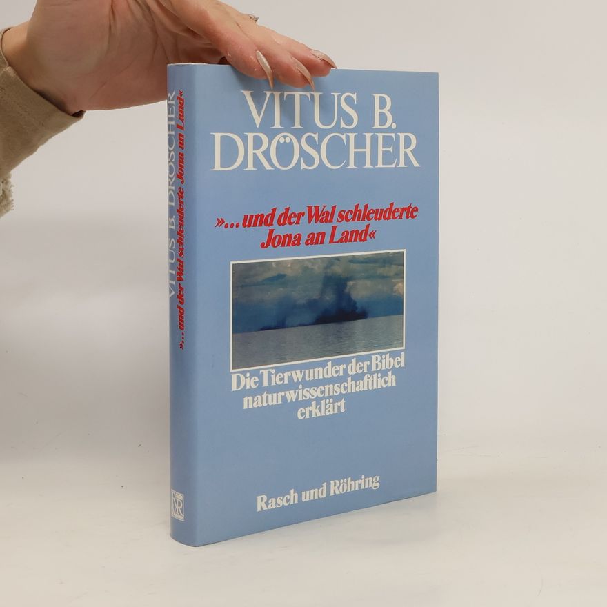 Vitus B. Dröscher "... und der Wal schleuderte Jona an Land"