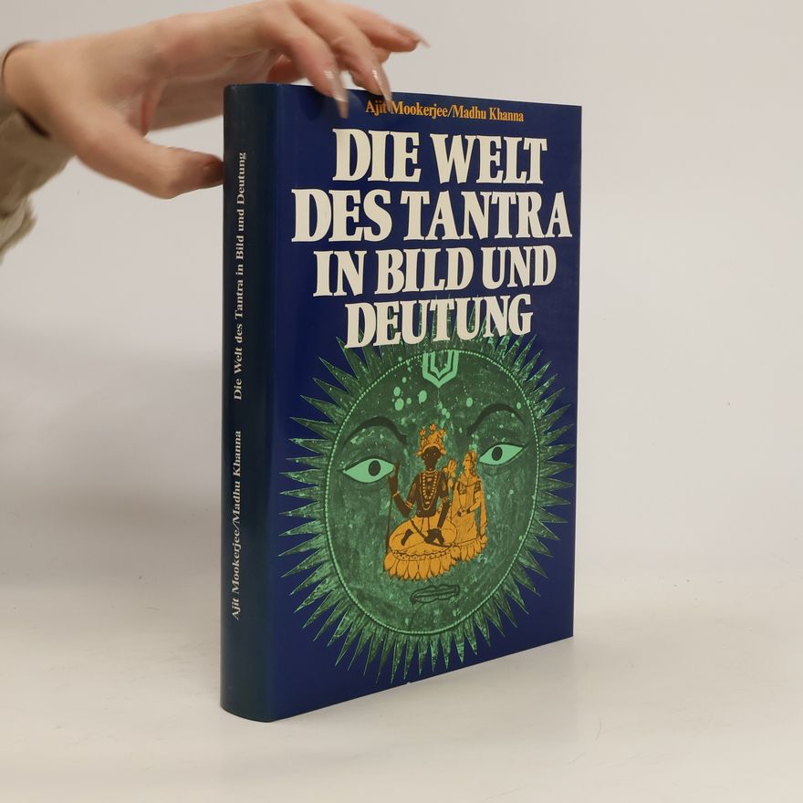 Madhu Khanna Die Welt des Tantra in Bild und Deutung