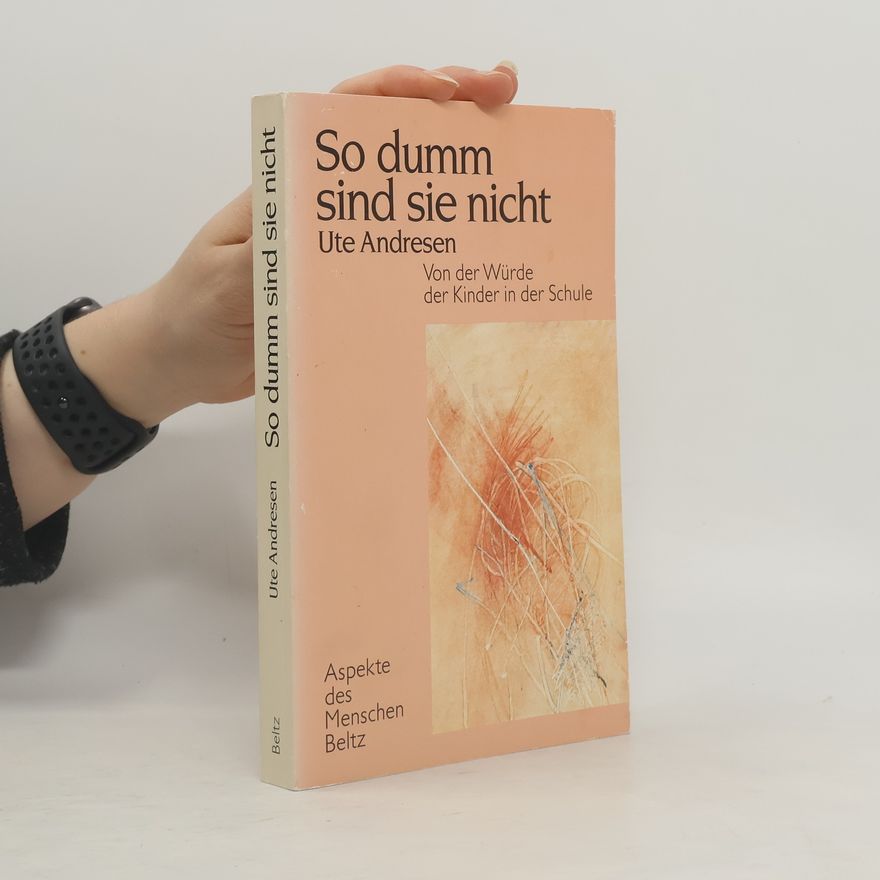 Ute Andresen So dumm sind sie nicht