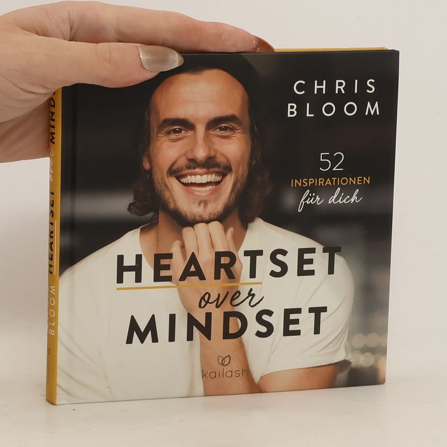 Chris Bloom Heartset over Mindset