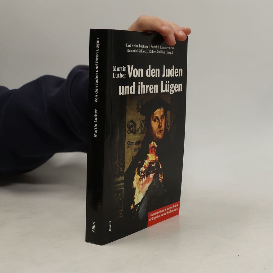 Martin Luther Von den Juden und ihren Lügen