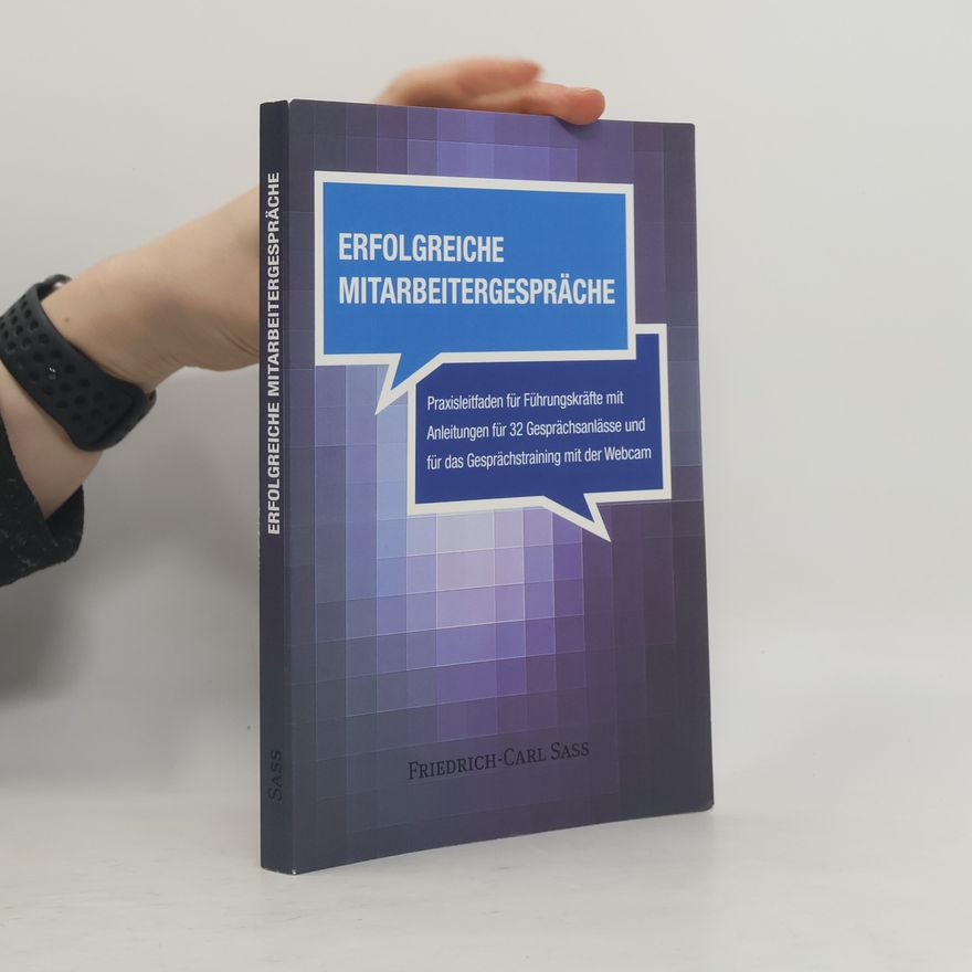 Friedrich-Carl Sass Erfolgreiche Mitarbeitergespräche