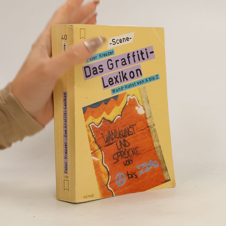 Peter Kreuzer Das Graffiti-Lexikon