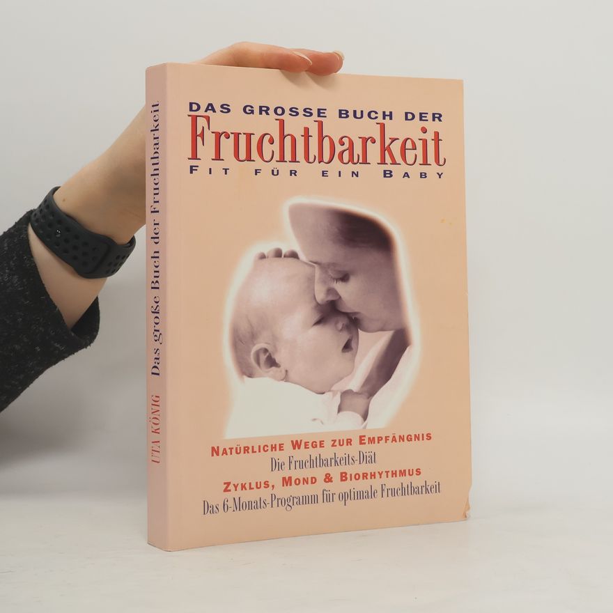 Uta König Das grosse Buch der Fruchtbarkeit
