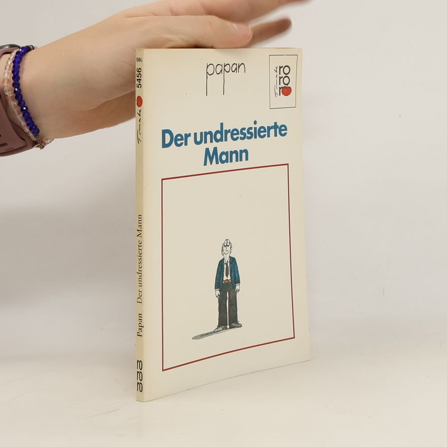 Papan Der undressierte Mann