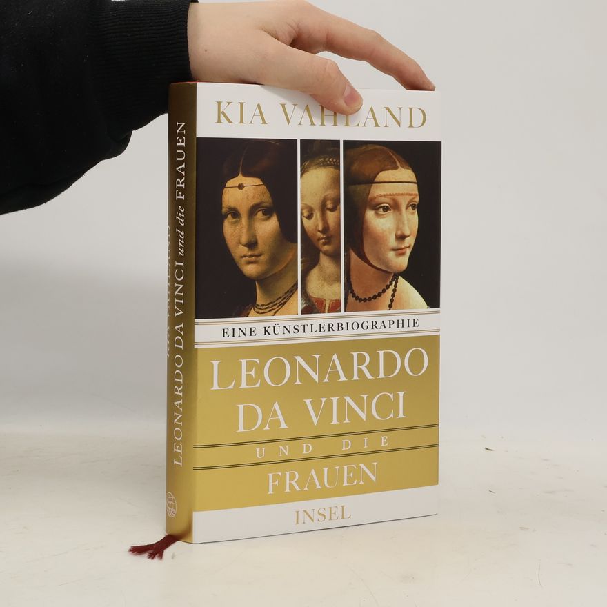 Kia Vahland Leonardo da Vinci und die Frauen