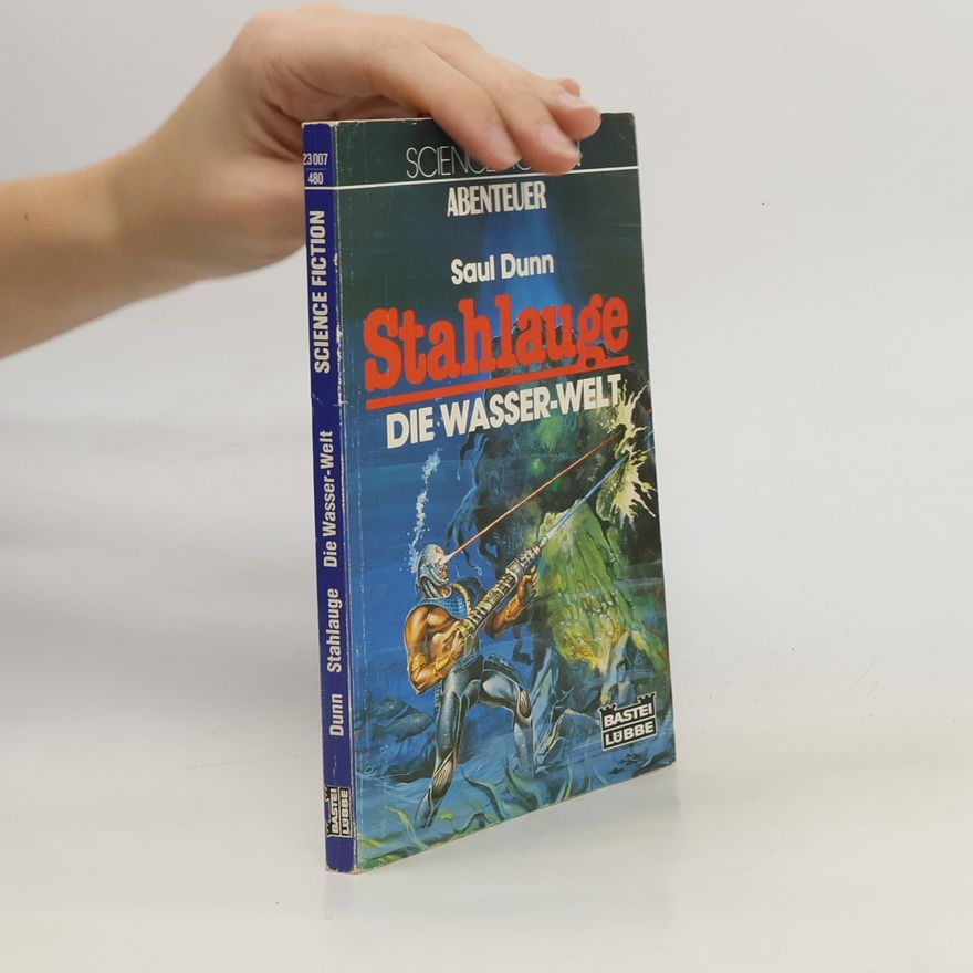 Saul Dunn Stahlauge, Die Wasserwelt. Science Fiction Abenteuer