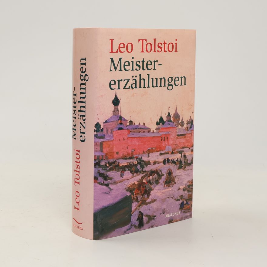 Lew Nikolajewitsch Tolstoi Meistererzählungen