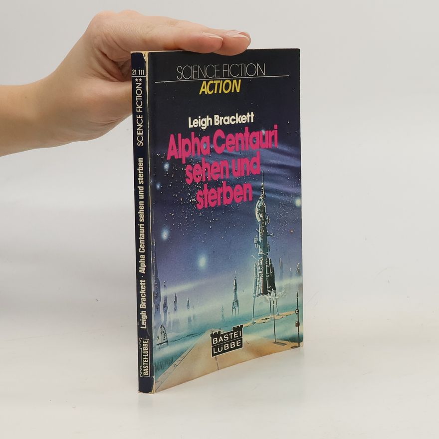 Leigh Brackettová Alpha Centauri sehen und sterben: Science Fiction-Roman