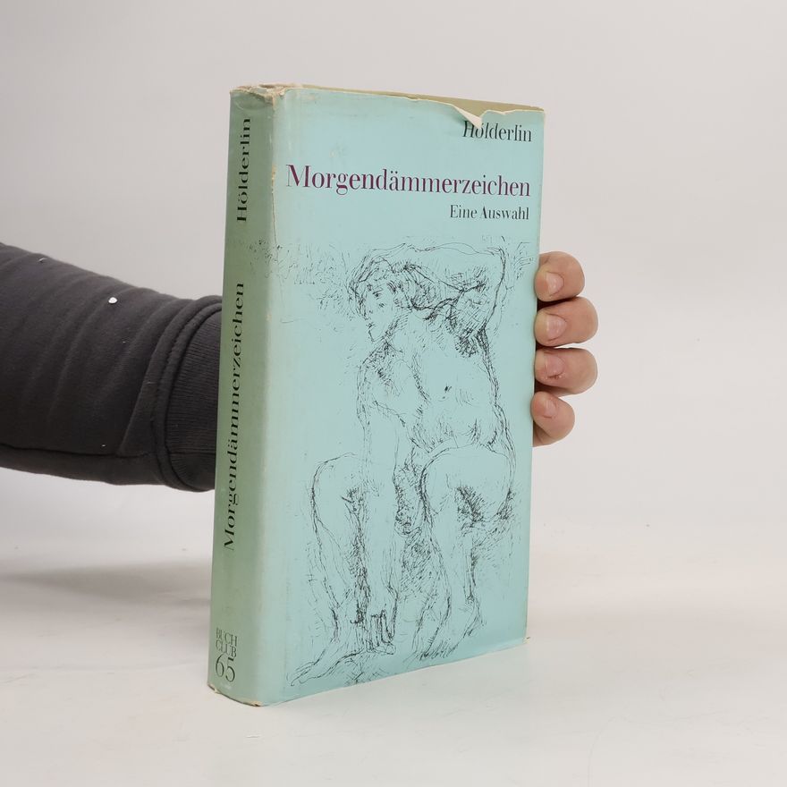 Hölderin Morgendämmerzeichen. Eine Auswahl