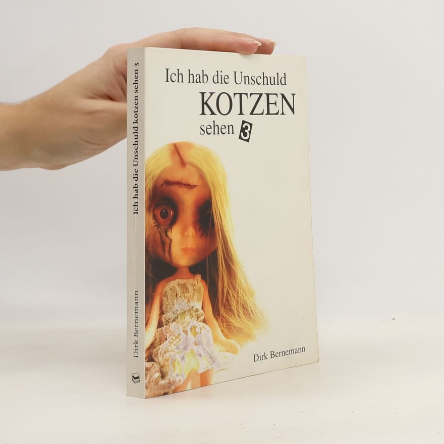 Dirk Bernemann Ich hab die Unschuld kotzen sehen 3