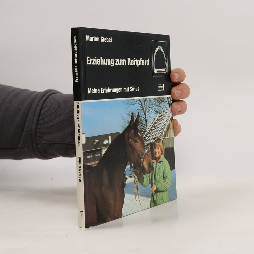 Marion Giebl Erziehung zum Reitpferd